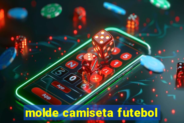 molde camiseta futebol